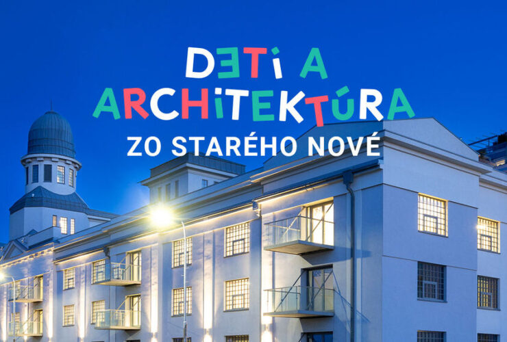 Projekt Deti a architektúra otvára druhú dekádu, žiakom ukáže hodnotu rekonštrukcií